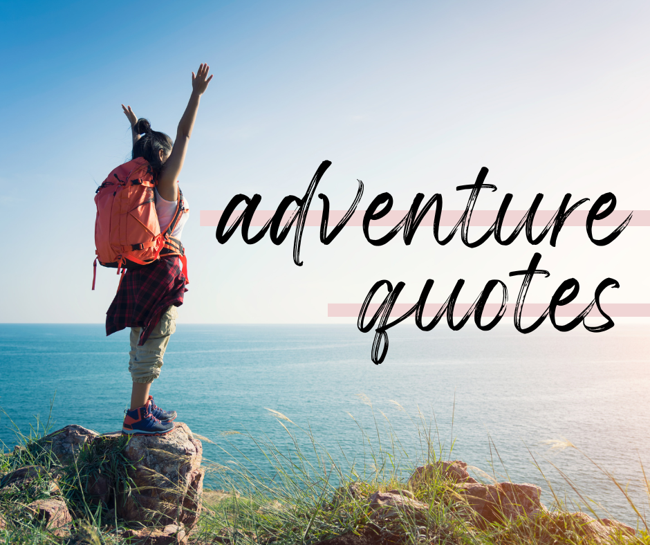 short quotes for adventure travel quotes