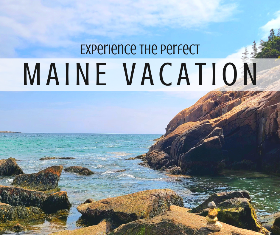 The Best Maine Vacation: How-To for Awesome Adventure