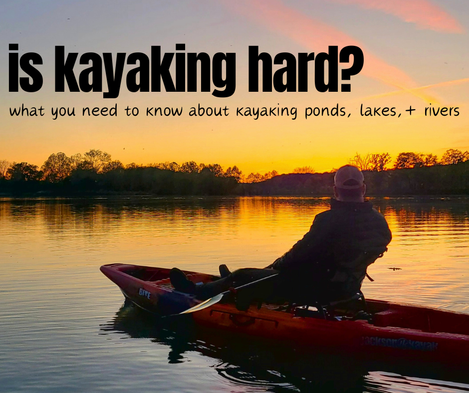 is kayaking hard