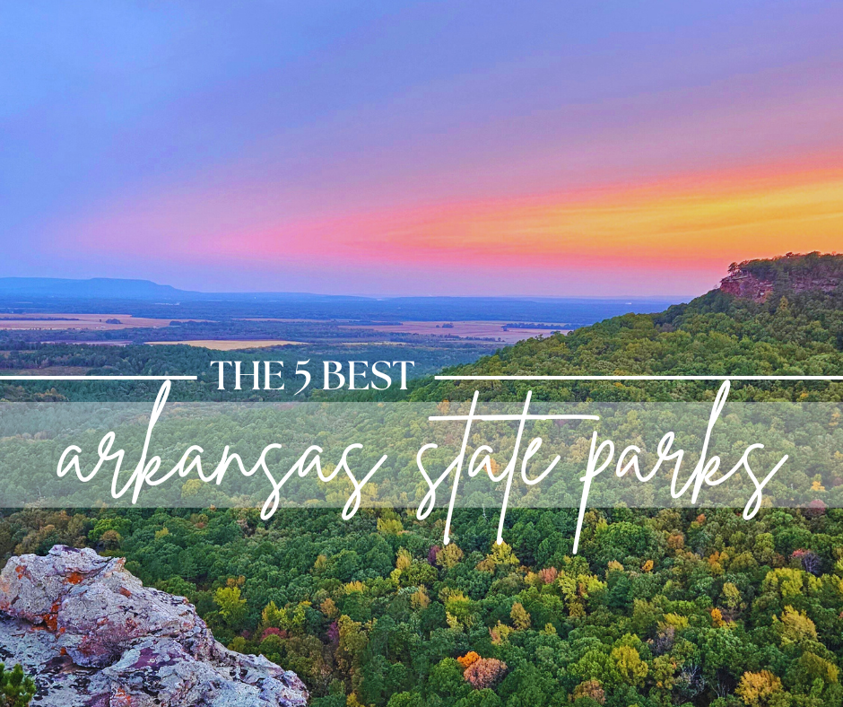 The 5 Best State Parks in Arkansas.