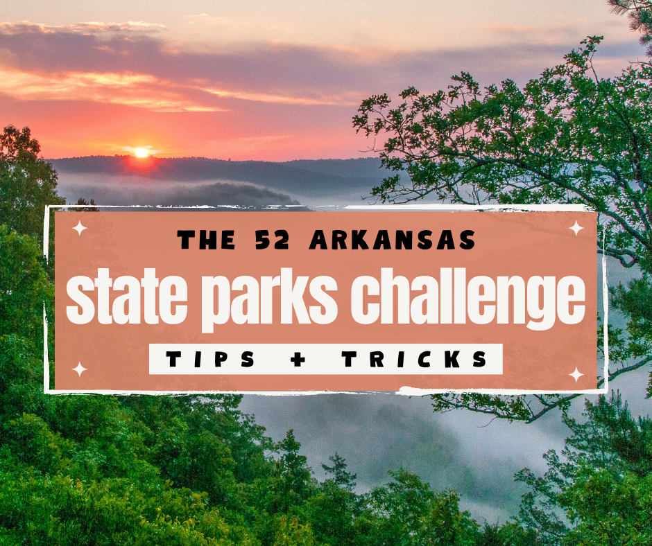 Best Tips For The 52 Arkansas State Parks Challenge